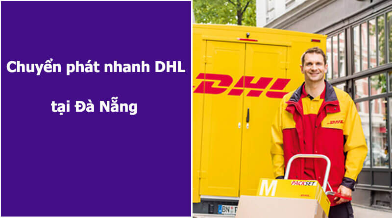 Chuyển phát nhanh DHL tại Đà Nẵng