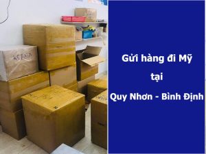 Gửi hàng đi Mỹ tại Quy Nhơn Bình Định